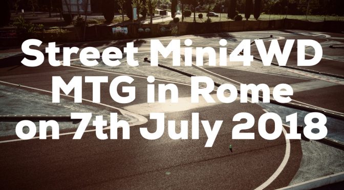 Street Mini4WD MTG in Rome
